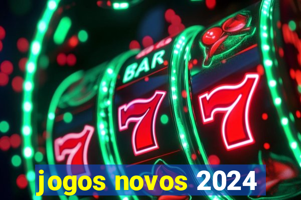 jogos novos 2024